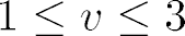 1levl13.gif 1 <= v
<= 3